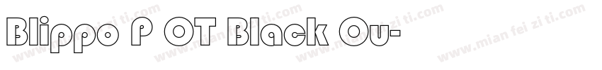 Blippo P OT Black Ou字体转换